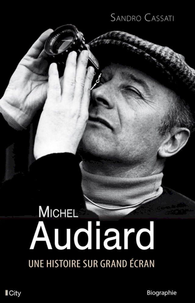  Michel Audiard, une histoire sur grand &eacute;cran(Kobo/電子書)