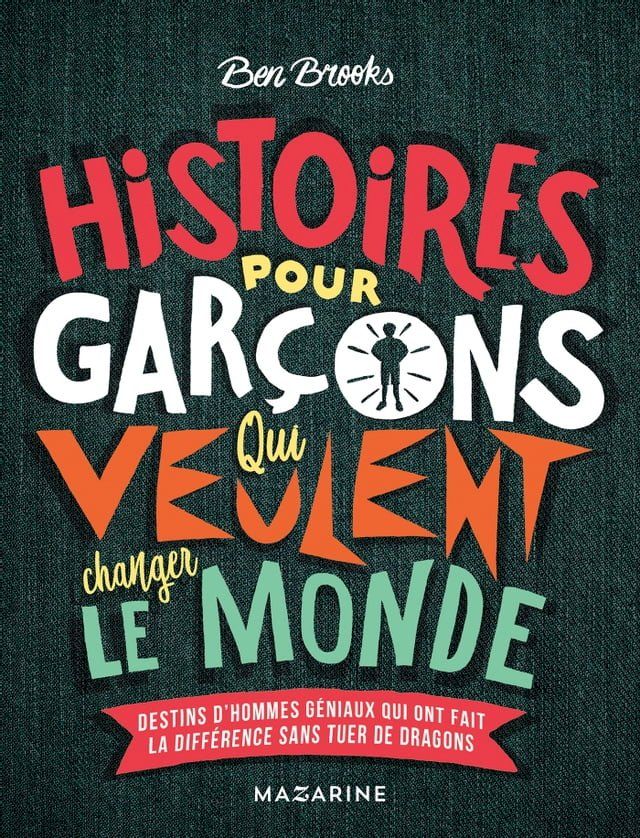  Histoires pour gar&ccedil;ons qui veulent changer le monde(Kobo/電子書)