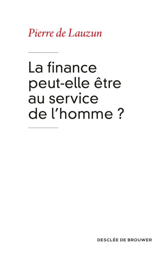  La finance peut-elle être au service de l'homme ?(Kobo/電子書)