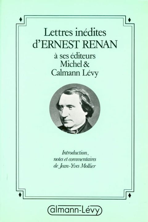 Lettres in&eacute;dites d'Ernest Renan &agrave; ses &eacute;diteurs Michel & Calmann-L&eacute;vy(Kobo/電子書)