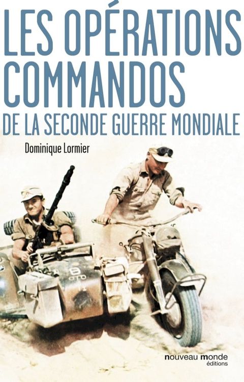 Les op&eacute;rations commandos de la Seconde Guerre mondiale(Kobo/電子書)