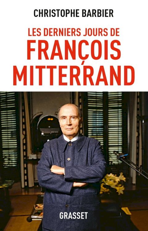 Les derniers jours de Fran&ccedil;ois Mitterrand(Kobo/電子書)