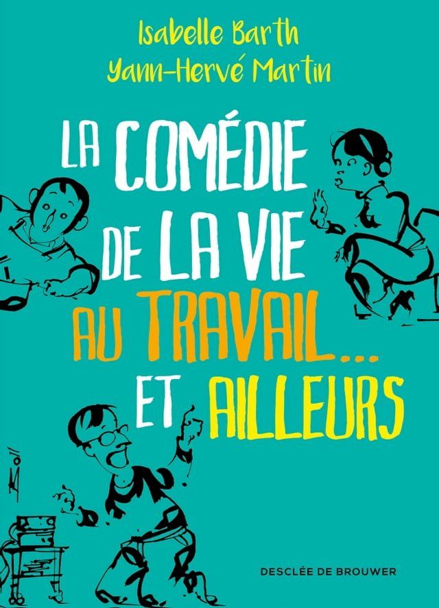  La com&eacute;die de la vie au travail... et ailleurs(Kobo/電子書)