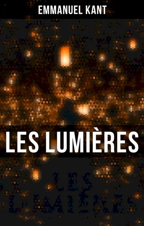 Les lumi&egrave;res(Kobo/電子書)