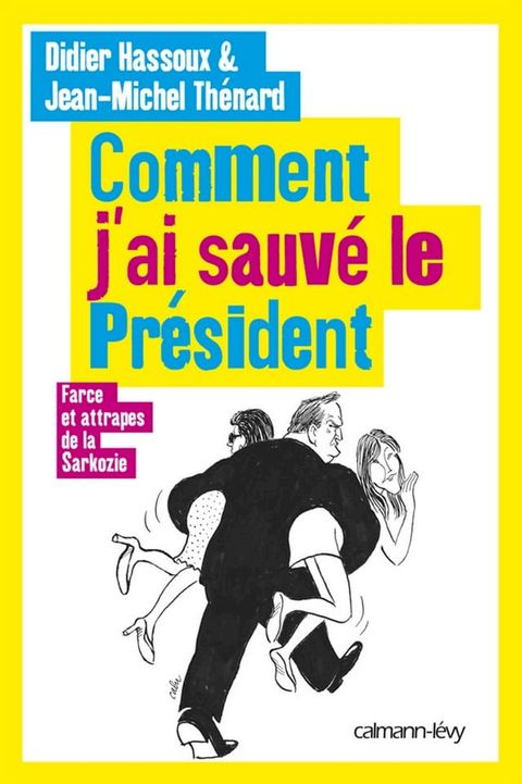 Comment j'ai sauvé le Président(Kobo/電子書)