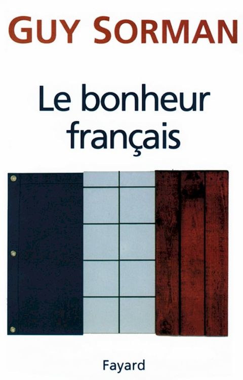 Le Bonheur fran&ccedil;ais(Kobo/電子書)