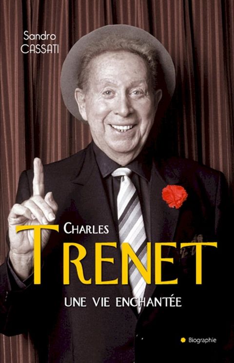 Charles Trenet une vie enchant&eacute;e(Kobo/電子書)