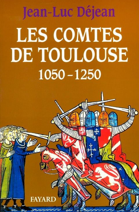 Les Comtes de Toulouse (1050-1250)(Kobo/電子書)