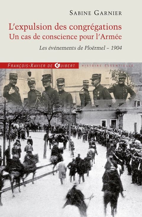 L'expulsion des congr&eacute;gations, un cas de conscience pour l'Arm&eacute;e(Kobo/電子書)