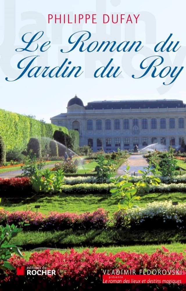  Le Roman du Jardin du Roy(Kobo/電子書)