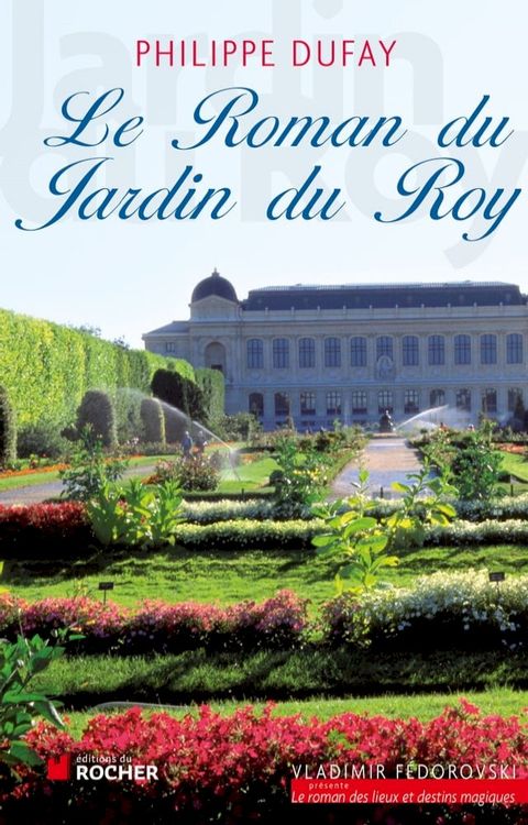 Le Roman du Jardin du Roy(Kobo/電子書)