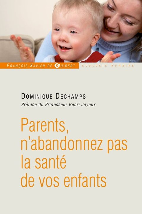 Parents, n'abandonnez pas la sant&eacute; de votre enfant(Kobo/電子書)