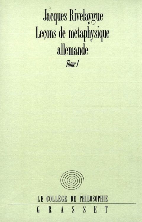 Le&ccedil;ons de m&eacute;taphysique allemande T01(Kobo/電子書)