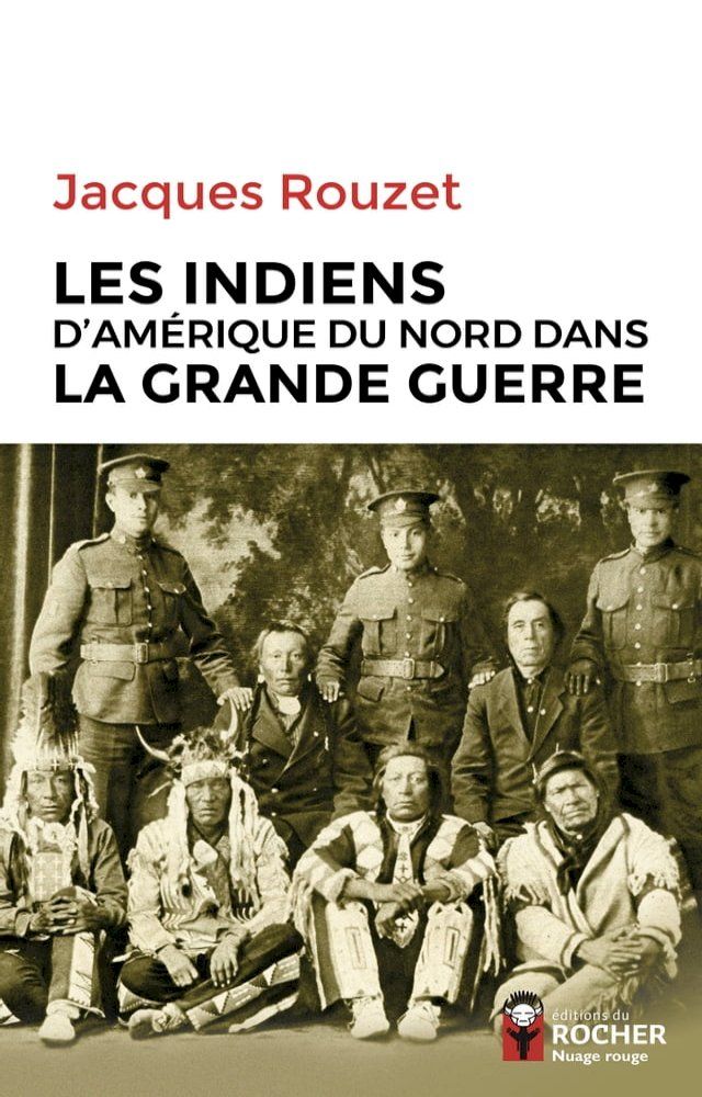  Les Indiens d'Amérique du Nord dans la Grande Guerre(Kobo/電子書)