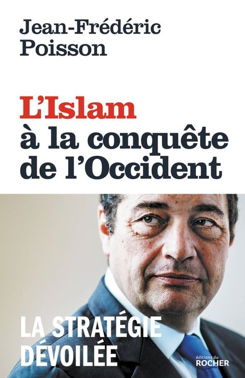 L'Islam &agrave; la conqu&ecirc;te de l'Occident(Kobo/電子書)