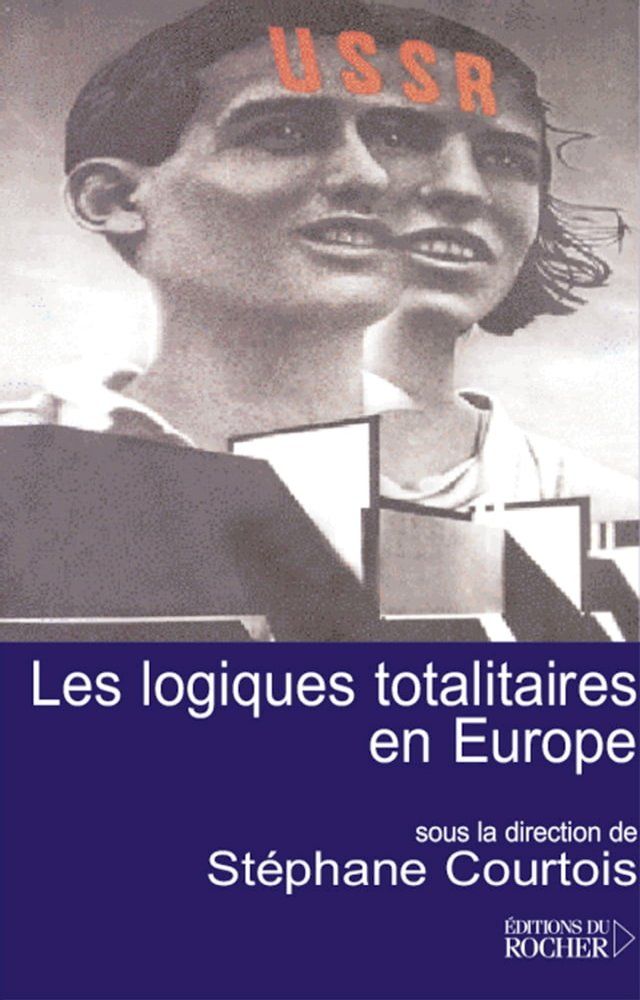  Les logiques totalitaires en Europe(Kobo/電子書)