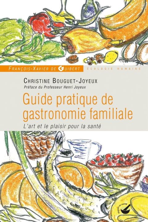 Guide pratique de gastronomie familiale(Kobo/電子書)