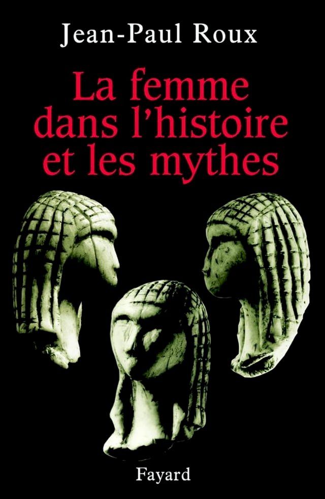  La femme dans l'histoire et les mythes(Kobo/電子書)