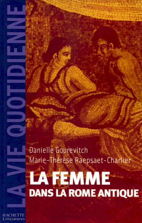 La femme dans la Rome Antique(Kobo/電子書)