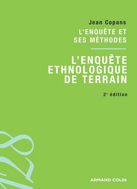 L'enqu&ecirc;te et ses m&eacute;thodes : l'enqu&ecirc;te ethnologique de terrain(Kobo/電子書)