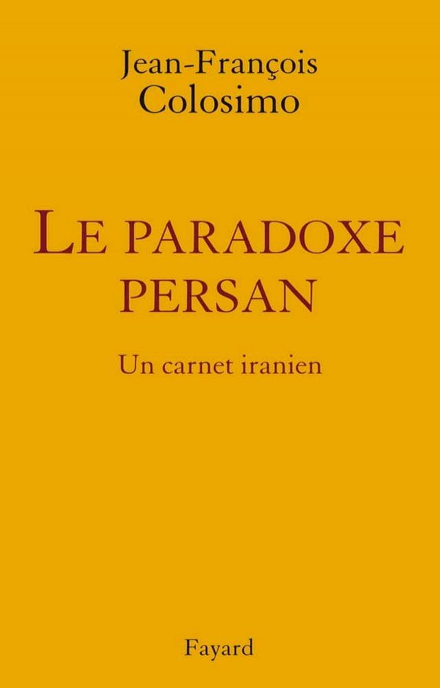  le Paradoxe persan. Un carnet iranien(Kobo/電子書)