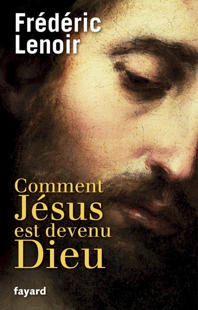  Comment Jésus est devenu Dieu(Kobo/電子書)