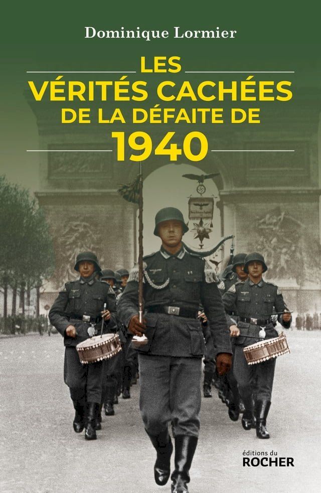  Les vérités cachées de la défaite de 1940(Kobo/電子書)