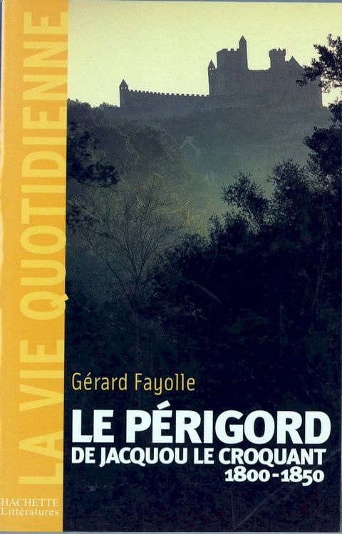 La vie quotidienne en Périgord au temps de Jacquou le Croquant(Kobo/電子書)