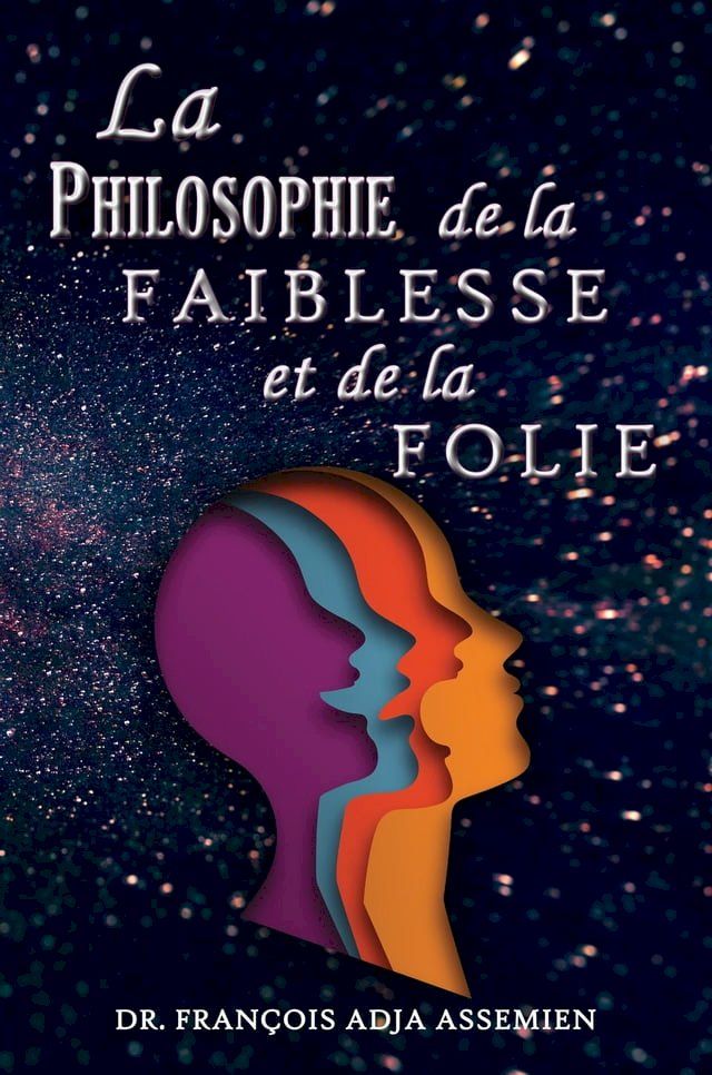  La Philosophie De La Faiblesse Et De La Folie(Kobo/電子書)