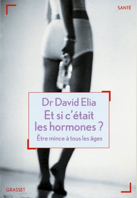 Et si c'&eacute;tait les hormones?(Kobo/電子書)