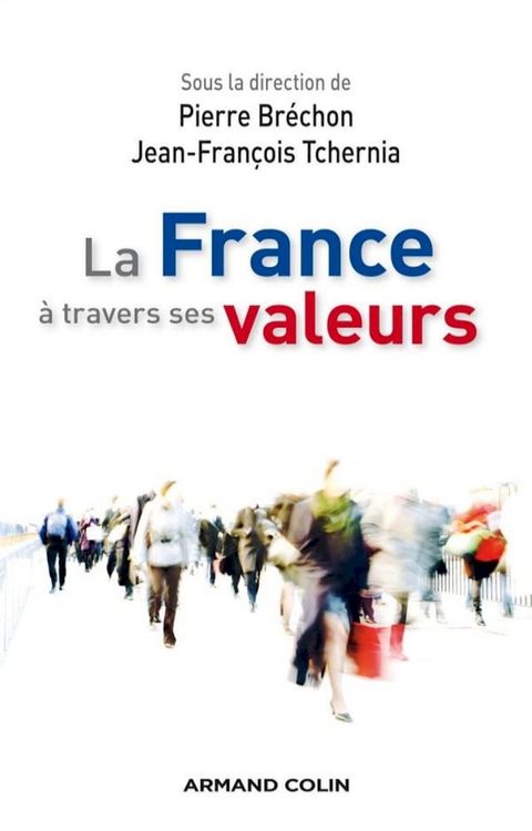 La France &agrave; travers ses valeurs(Kobo/電子書)