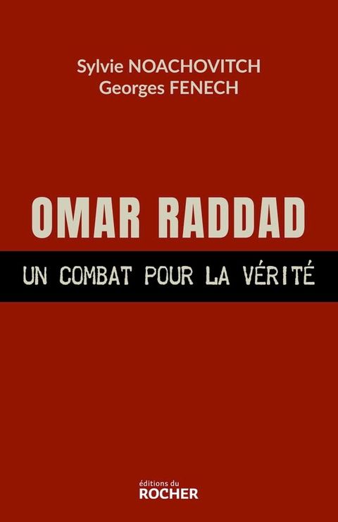 Omar Raddad, un combat pour la v&eacute;rit&eacute;(Kobo/電子書)