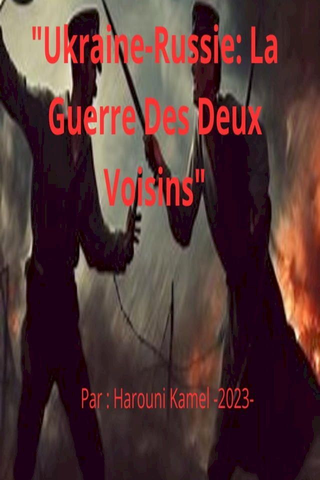  "Ukraine-Russie: La Guerre Des Deux Voisins"(Kobo/電子書)