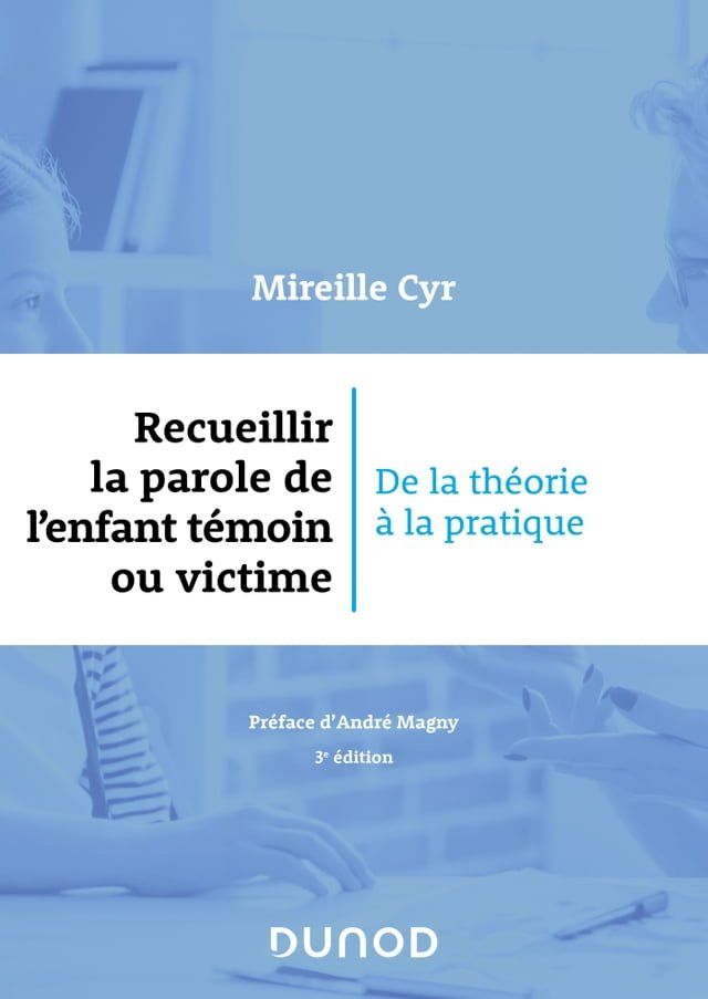  Recueillir la parole de l'enfant t&eacute;moin ou victime - 3e &eacute;d.(Kobo/電子書)