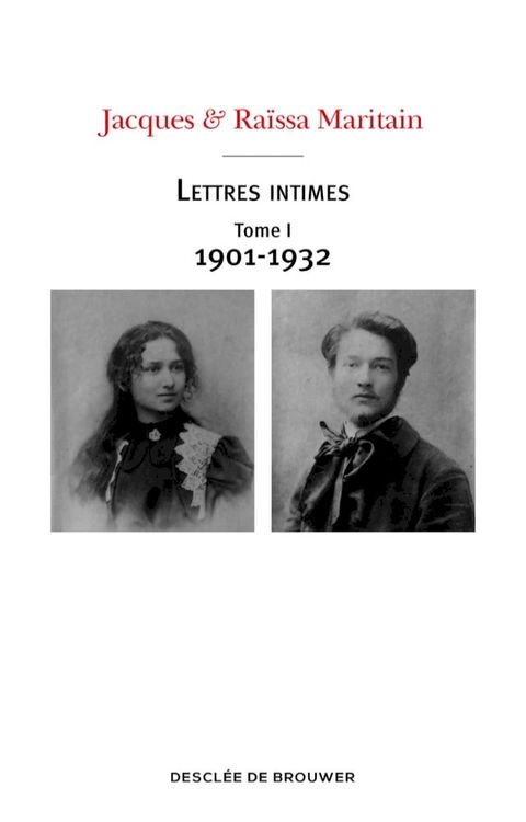 Lettres intimes - Tome I (1901-1932)(Kobo/電子書)