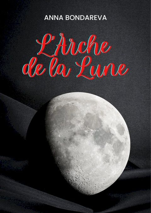 L'Arche de la lune(Kobo/電子書)