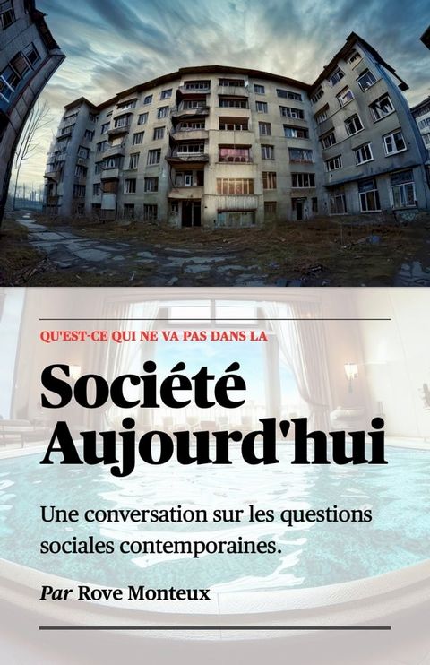 Qu'est-ce Qui Ne Va Pas Dans la Société Aujourd'hui(Kobo/電子書)