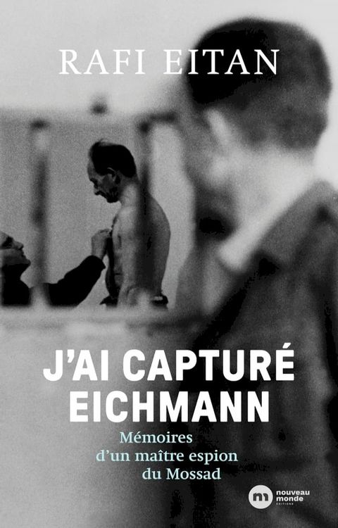 J'ai captur&eacute; Eichmann(Kobo/電子書)