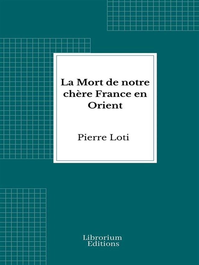  La Mort de notre chère France en Orient(Kobo/電子書)