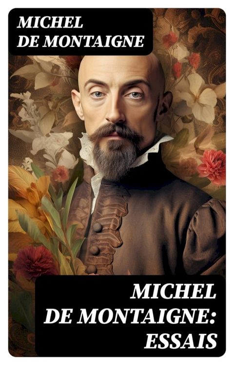 Michel De Montaigne: Essais(Kobo/電子書)