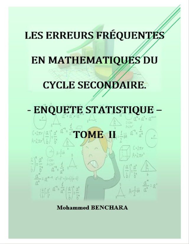  Les erreurs fr&eacute;quentes en Math&eacute;matiques du cycle secondaire: Enqu&ecirc;te statistique - TOME II(Kobo/電子書)