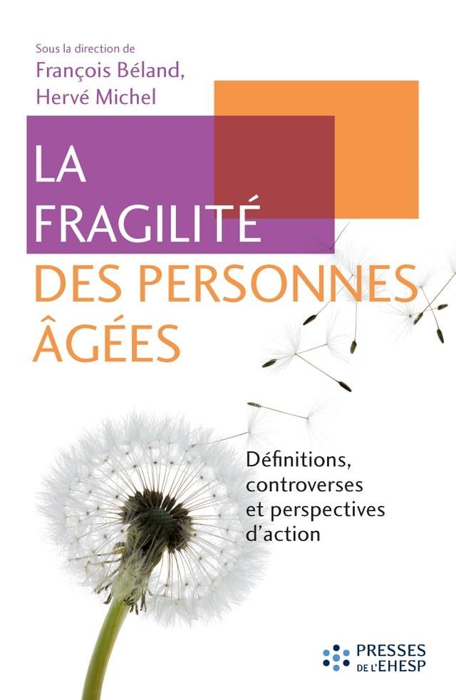  La fragilité des personnes âgées. Définitions, controverses et perspectives d'action(Kobo/電子書)