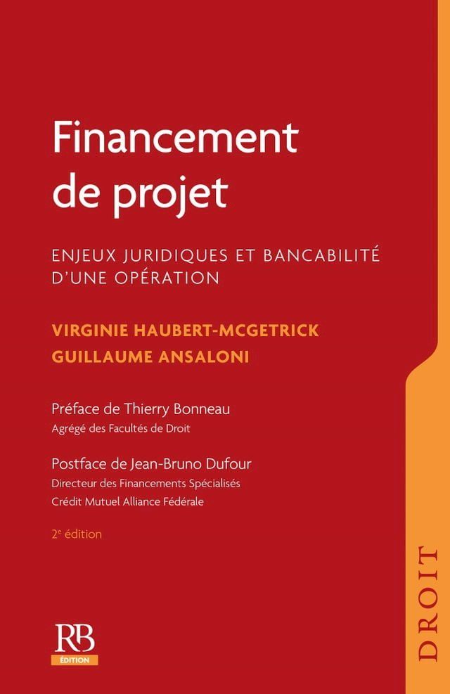  Financement de projet. Enjeux juridiques et bancabilit&eacute; d'une op&eacute;ration , 2e &eacute;d.(Kobo/電子書)