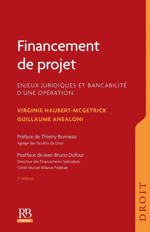 Financement de projet. Enjeux juridiques et bancabilit&eacute; d'une op&eacute;ration , 2e &eacute;d.(Kobo/電子書)