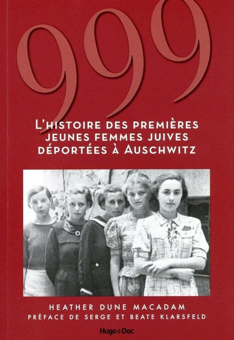 999 - L'histoire des premières jeunes femmes juives déportées à Auschwitz(Kobo/電子書)