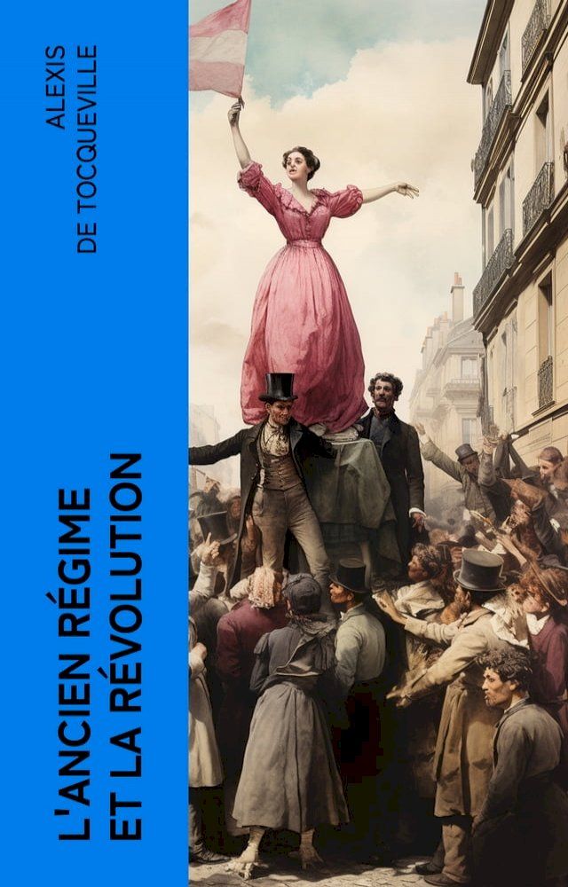  L'ancien régime et la révolution(Kobo/電子書)