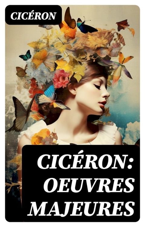 Cic&eacute;ron: Oeuvres Majeures(Kobo/電子書)