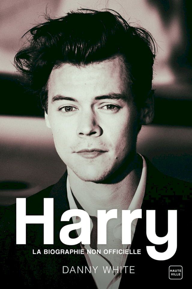  Harry : la biographie non officielle(Kobo/電子書)