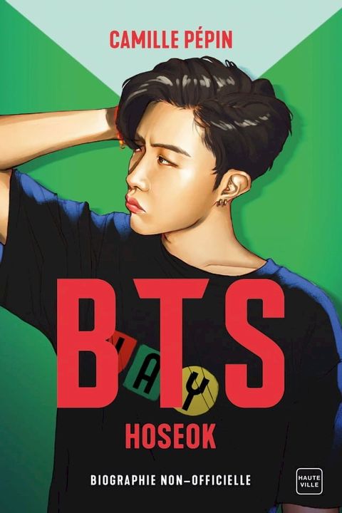 BTS Hoseok, la biographie non-officielle(Kobo/電子書)