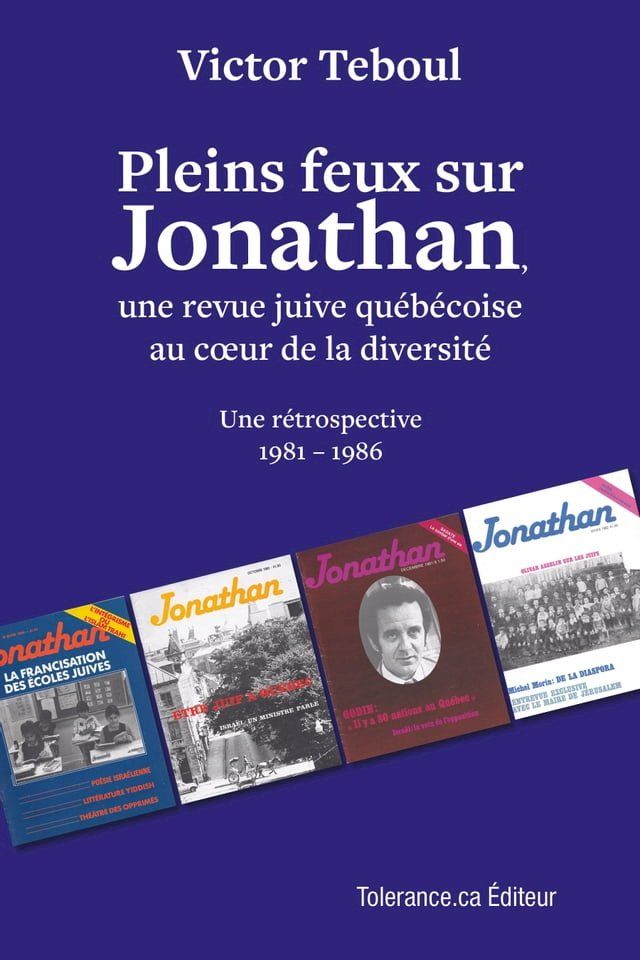  Pleins feux sur Jonathan, une revue juive québécoise au cœur de la diversité.(Kobo/電子書)